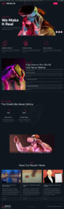 Capture d'écranSite web Realix - landing page d'une entreprise de réalité virtuelle créée sous WordPress/Elementor. Design sombre et immersif en noir avec accents rose/rouge néon. Structure en 5 sections : hero avec casque VR et accroche "We Make It Real", présentation des fonctionnalités (Multiple Platform, Motion Control, Ultra Graphics), section About Us avec accordion déployable, statistiques (72% Real Motion, 87% Human Player) et section actualités en 3 colonnes. Visuels futuristes et atmosphère cyberpunk très réussie.