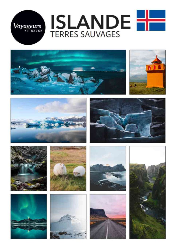 Visuel "Islande - Terres Sauvages" réalisé pour Voyageurs du Monde - mosaïque de photos spectaculaires mettant en valeur les paysages islandais : aurores boréales sur un lagon glaciaire, icebergs bleutés, phare orange isolé dans la lande, lagune de Jökulsárlón et son reflet parfait, formations glaciaires sculptées, cascade dans les roches mousseuses, moutons laineux blancs dans les prairies, routes infinies au coucher de soleil rose et falaises verdoyantes. Un condensé saisissant de la nature sauvage et époustouflante de l'Islande.